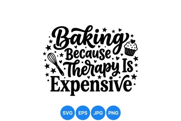 Baking Therapy Fun Quote Art: Graphics & Illustrations