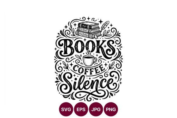 Books Coffee Silence Lettering Vector Graphics