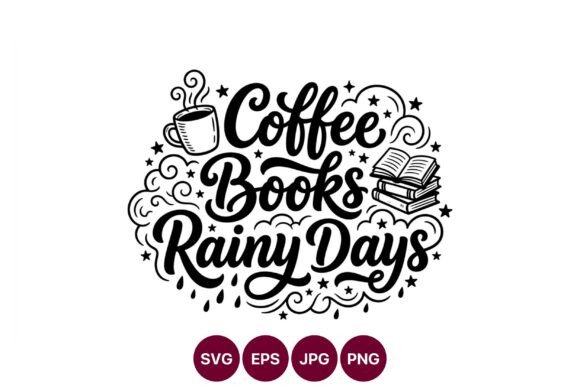 Coffee Books Rainy Days Script Lettering Graphics & Illustrations