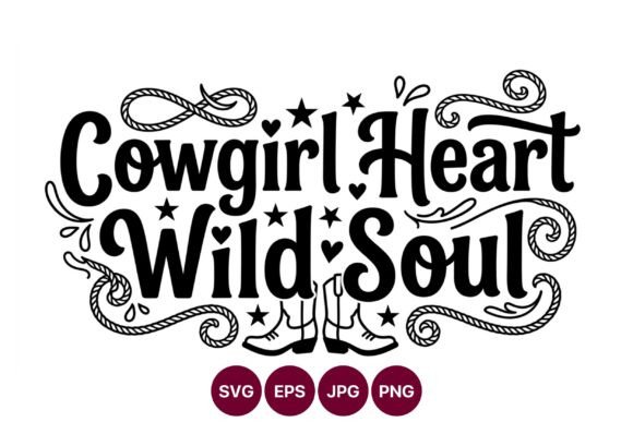 Cowgirl Heart Wild Soul Western Script Graphics