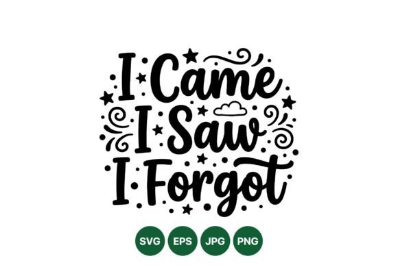 I Came I Saw Funny Quote Design: Graphics & Illustrations