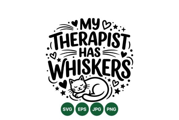 My Therapist Has Whiskers SVG: Playful Illustrations & Graphics