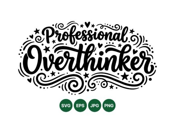 Professional Overthinker Typography Art: Graphics & Illustrations