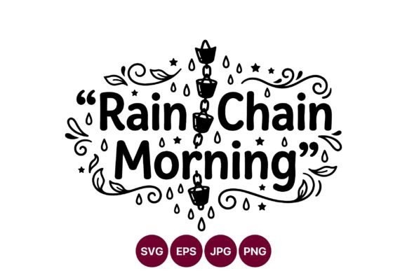 Rain Chain Morning Vector Lettering: Graphics & Illustrations
