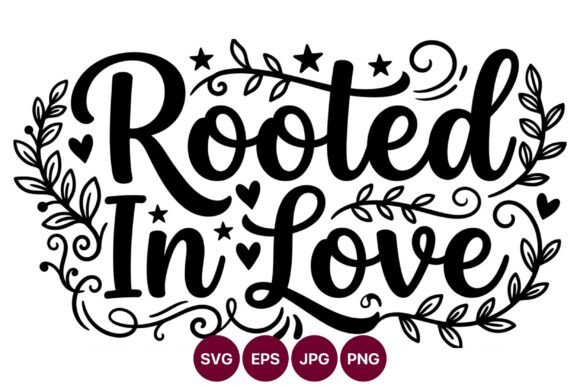 Rooted in Love Calligraphic Lettering: Graphics & Illustrations for Heartfelt Branding