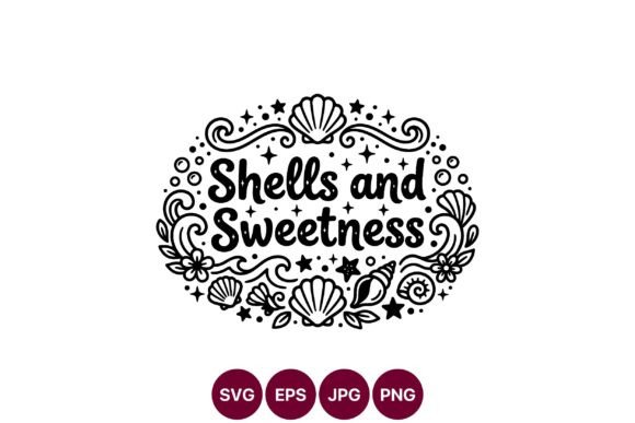 Shells and Sweetness Hand Lettering: Whimsical Graphics & Illustrations